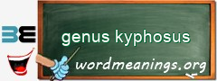 WordMeaning blackboard for genus kyphosus